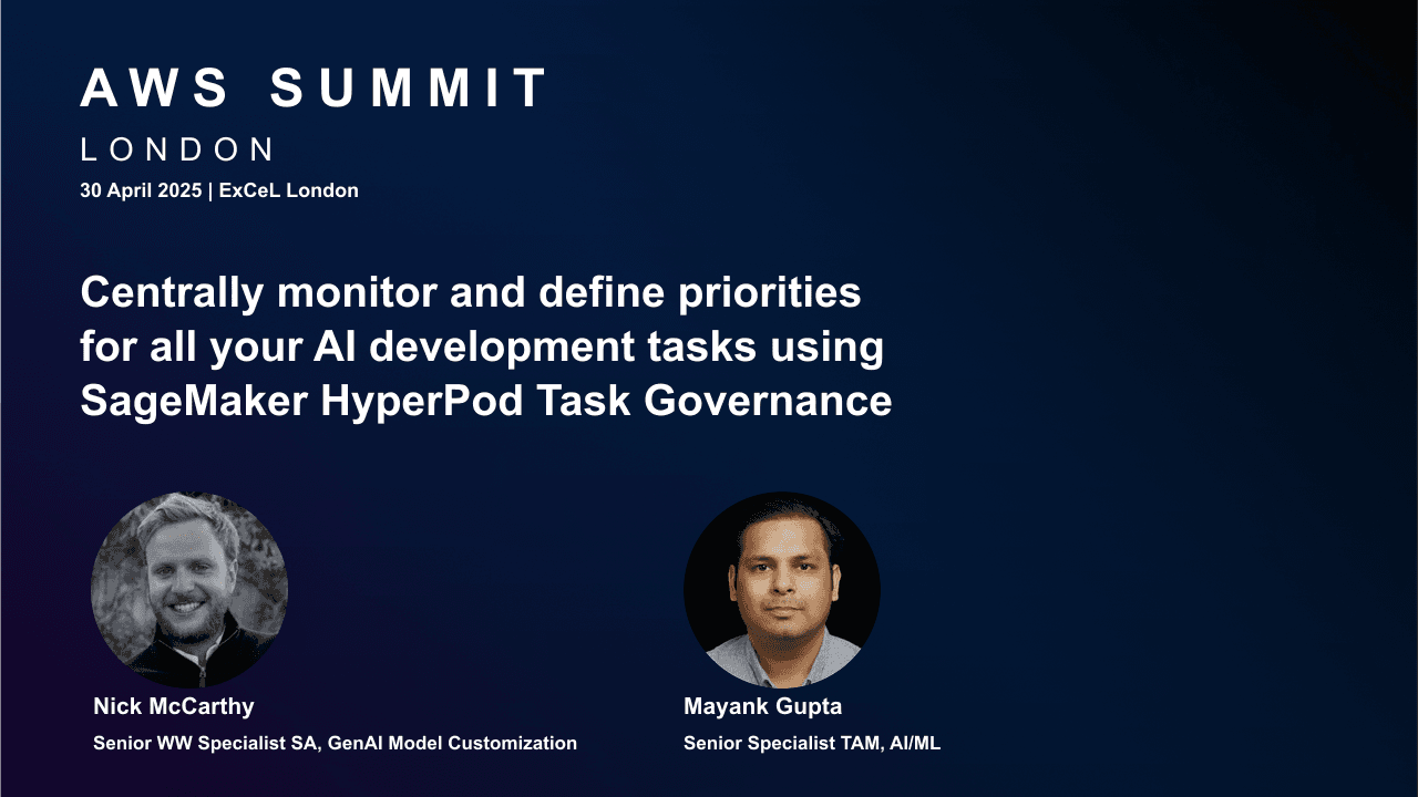 AWS London Summit HyperPod breakout session